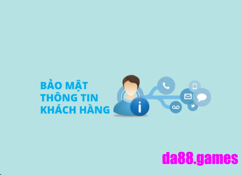Chính sách bảo mật DA88 bảo về thông tin khách hàng