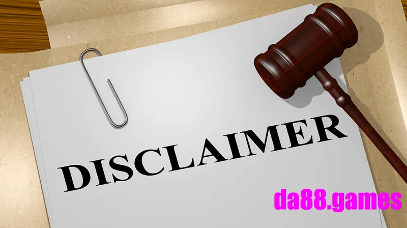 Chính sách miễn trừ trách nhiệm tại DA88 là gì?